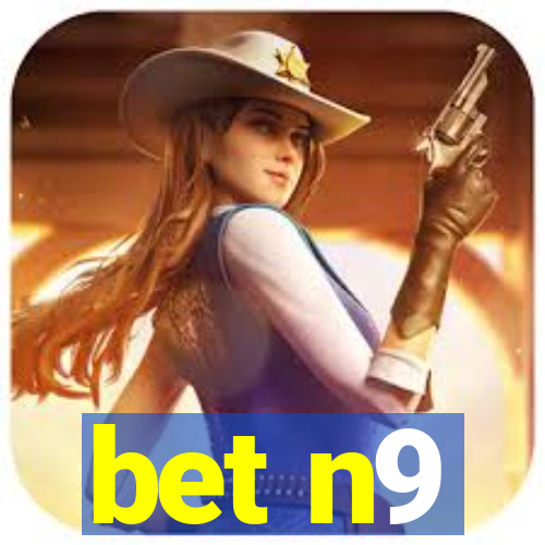 bet n9